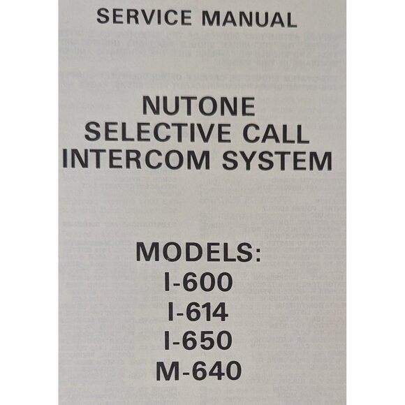 NUTONE SERVICE MANUAL FOR MODELS I-600, I-614, I-650, M-640 SELECTIVE INTERCOM - Picture 2 of 4